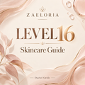 Zaeloria Level 16 skincare guide