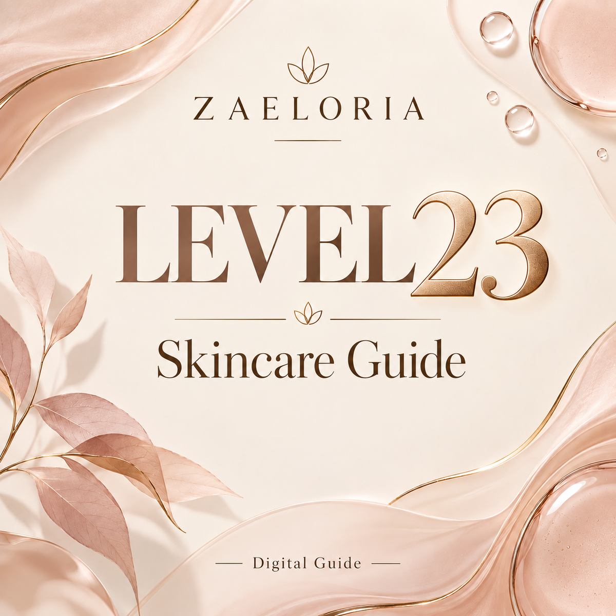 Zaeloria Level 23 skincare guide